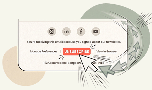 An illustrated close-up view of an email footer, focusing on the unsubscribe action. A prominent orange 'UNSUBSCRIBE' button is being highlighted by black speed lines and a large mouse pointer arrow on a light green background. Social media icons (Instagram, LinkedIn, Facebook, YouTube) are at the top, and the links 'Manage Preferences' and 'View in Browser' flank the button. An address in Bangalore is at the bottom.